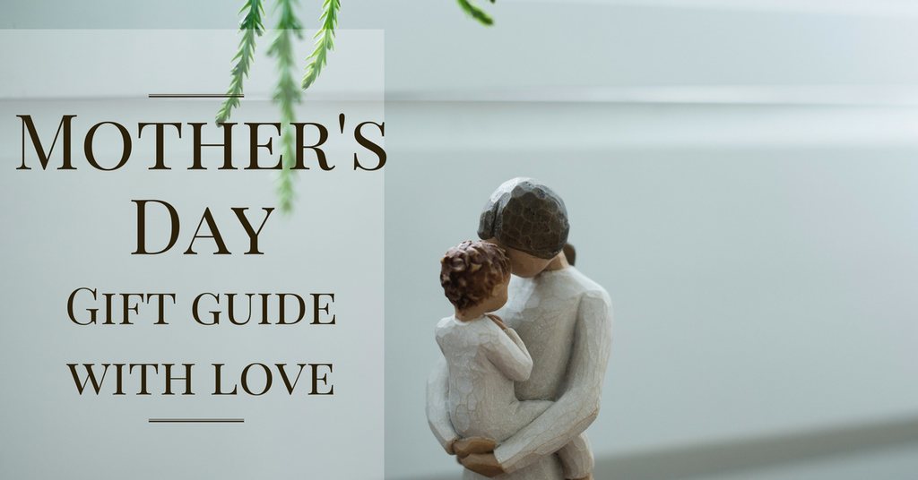 Mother's Day Gift Guide With Love
